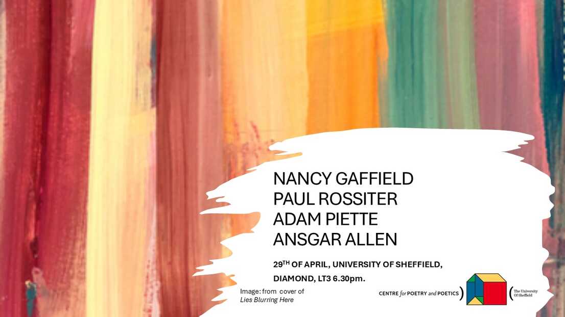 Colourful background with the text: NANCY GAFFIELD ADAM PIETTE ANSGAR ALLEN 29th of April, 6.30pm, DIAMOND, LT3 , University of Sheffield