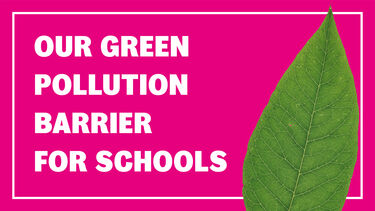 Green pollution barriers for schools header