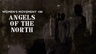 Women's Movement 100: Angels of the North