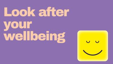 Text against a plain background reads: "Look after your wellbeing" beside a square cartoon smiley face