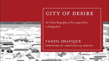 The cover of the book 'City of Desire' by Tanzil Shafique
