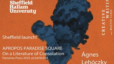 A graphic depicting dark smoke against an orange background with the text: The Sheffield Hallam Launch of Apropos Paradise Square, Agnes Lehoczky