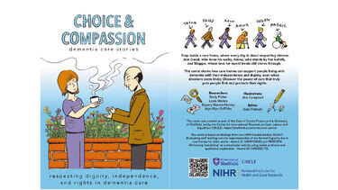 Comic cover showing a nurse offering a drink to a man outside a care home. Title reads “Choice & Compassion: Dementia Care Stories”.Final page showing the main characters with a summary about supporting independence and dignity in dementia care, plus project credits and logos. 