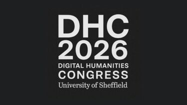 Conference logo reads 'DHC 2026 digital humanities congress, University of Sheffield'