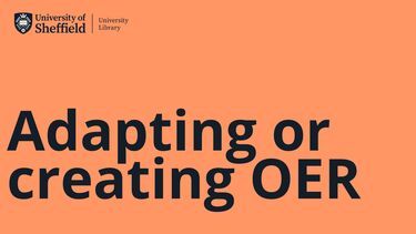 Adapting or creating OER