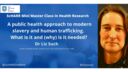 A public health approach to modern slavery and human trafficking