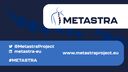 METASTRA Project graphic with logo and details: @MetastraProject, Metastra-eu, #Metastra www.metastraproject.eu 