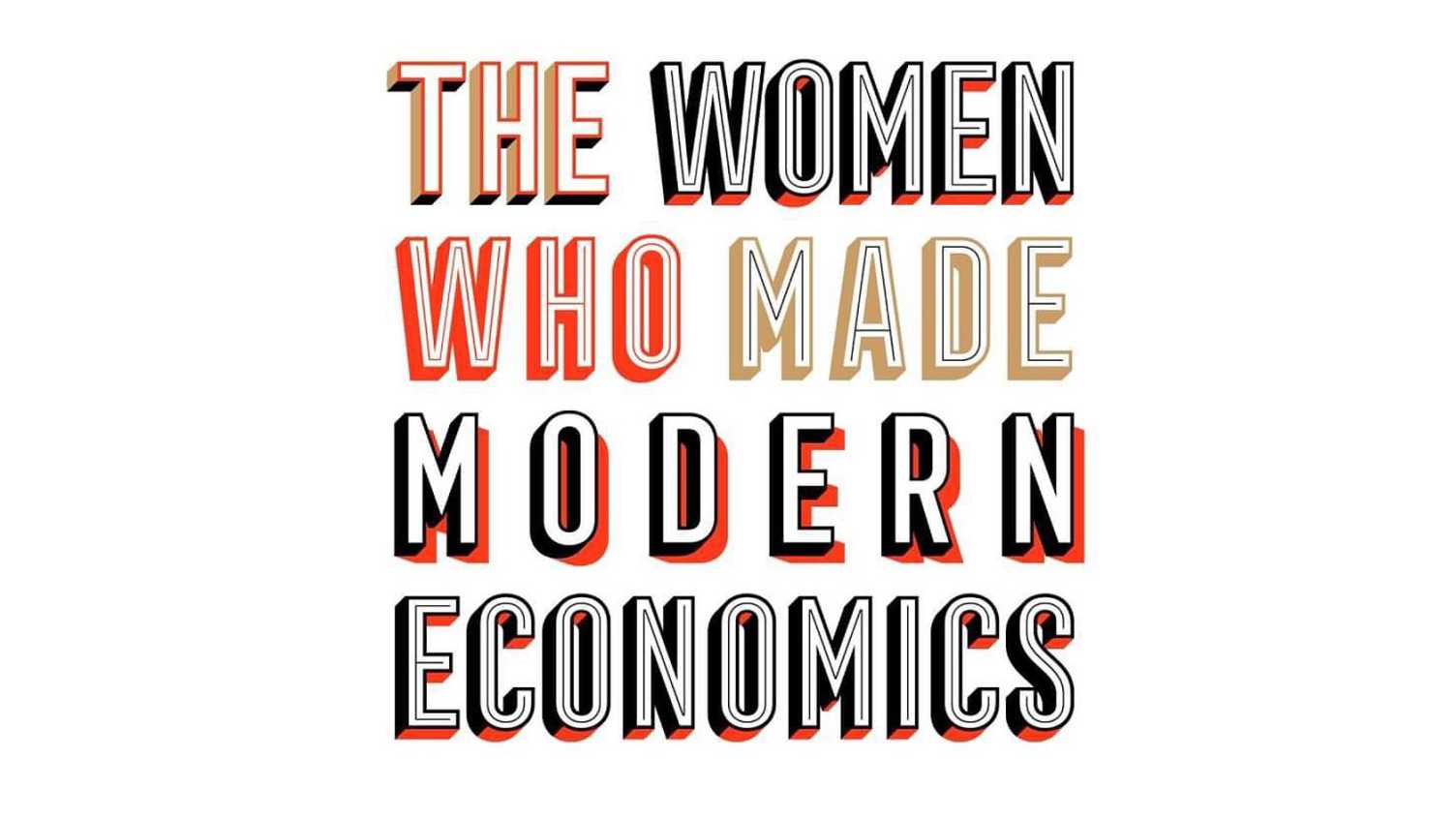 Thumbnail for The Women Who Made Modern Economics - Rachel Reeves In Conversation with Profess…