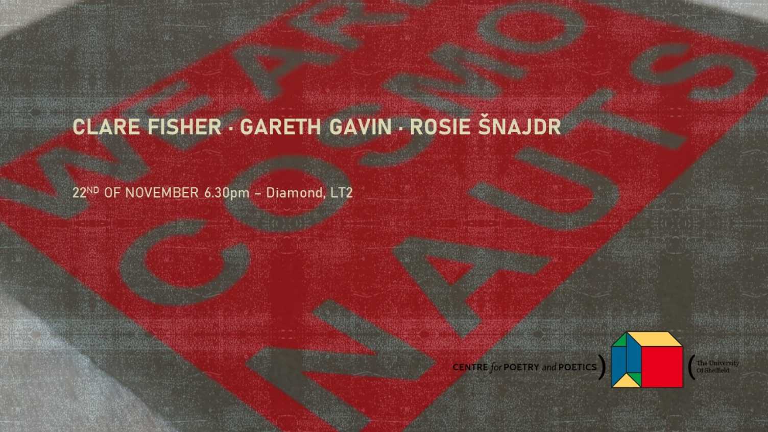 Thumbnail for Centre for Poetry and Poetics Presents: CLARE FISHER · GARETH GAVIN · ROSIE Š…