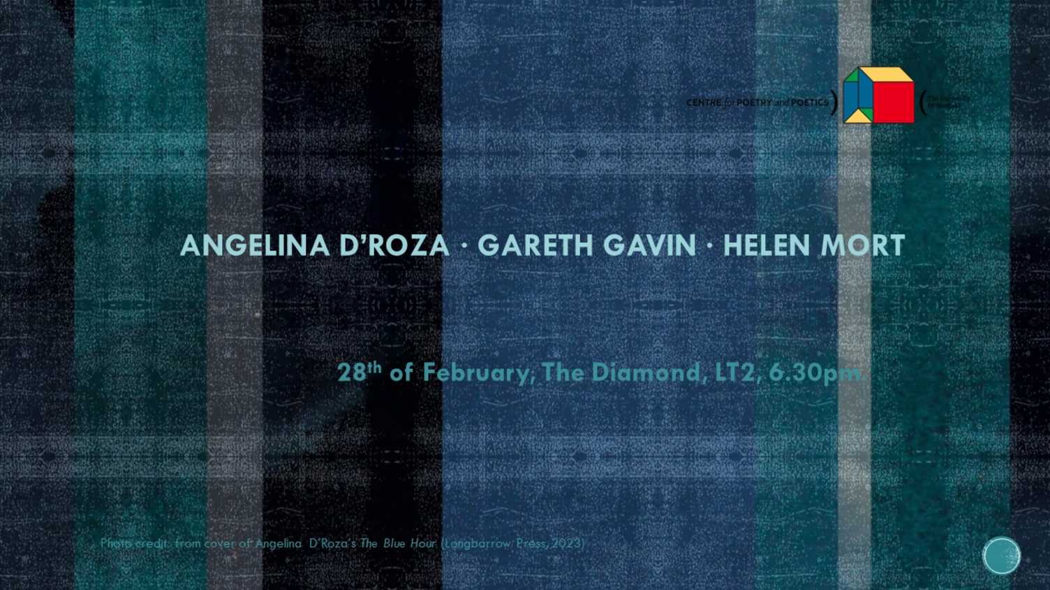 Thumbnail for Centre for Poetry and Poetics presents: Angelina D'Roza, Gareth Gavin and Helen …