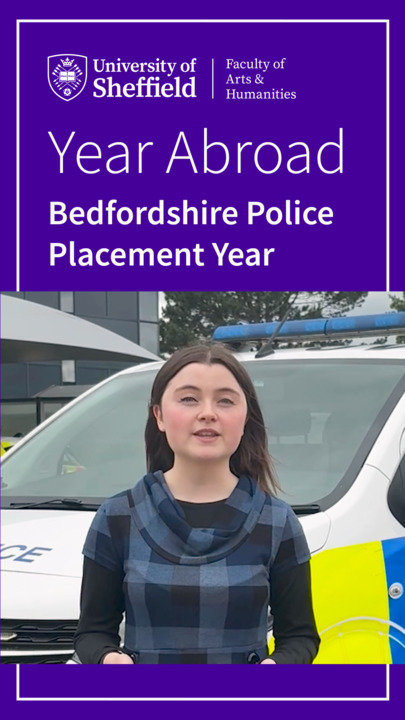 https://digitalmedia.sheffield.ac.uk/media/Elouise+-+Bedfordshire+Police+Placement+Year/1_r0jnh1mg